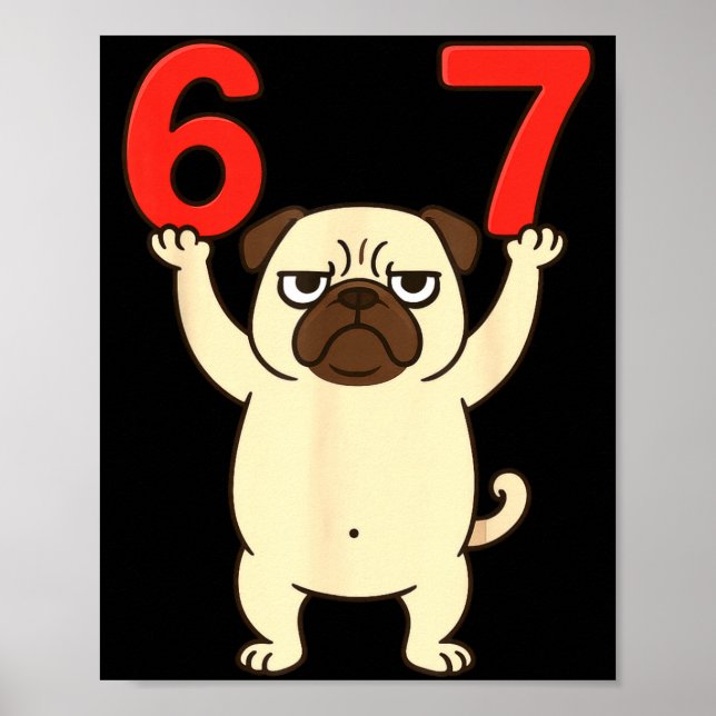 Poster Chien Pug Drôle 67 Mème Six Sept  (Devant)