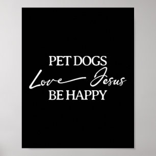 Poster Chiens de compagnie aiment Jésus Soyez heureux Chi