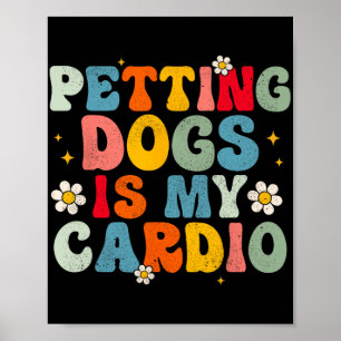 Poster Chiens Est Mon Cardio Super Funny Chien Maman Papa