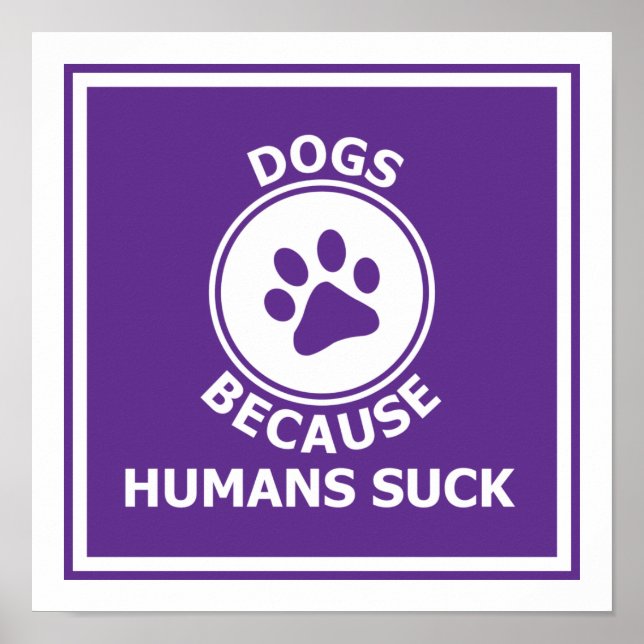 Poster Chiens, parce que les humains sucent (Devant)