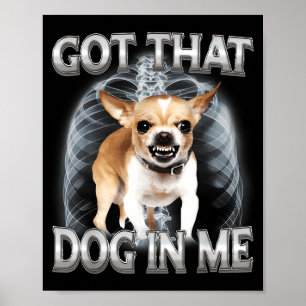 Poster Chihuahua drôle a ce chien en moi mème d'amant de 