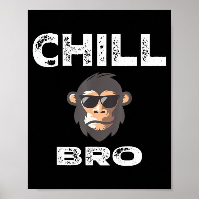 Poster Chill Bro - Funny Monkey With Cool Slogan Gift  (Devant)