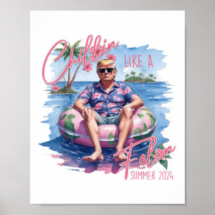 Poster Chillin comme un Felon été 2024 drôle Trump 2024