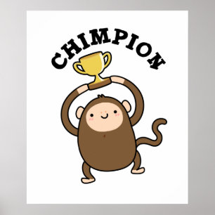 Poster Chimpion Funny Champion Chimpanzé Pun