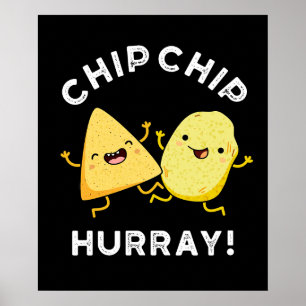 Poster Chip Chip Hooray Drôle Happy Crisps Pun Dark BG