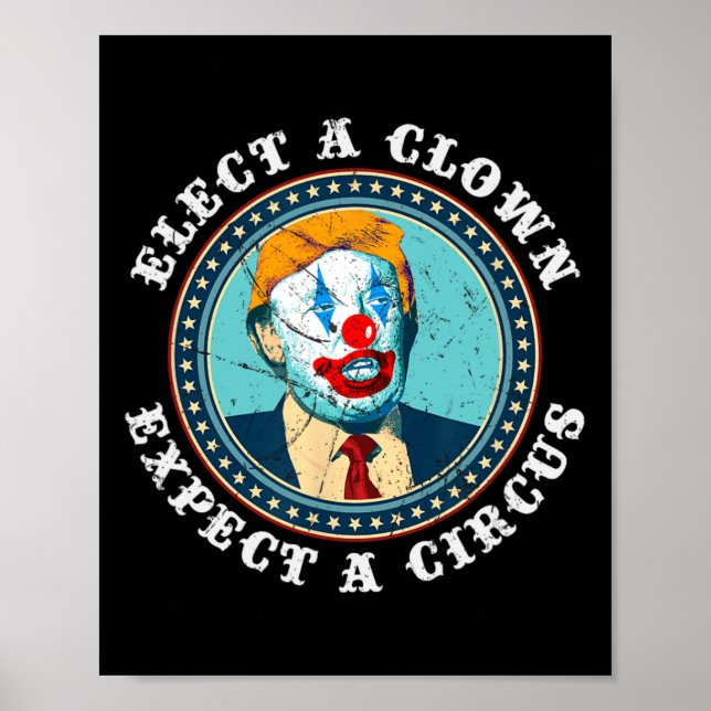 Poster Choisir un clown s'attendre à un cirque T anti-tru (Devant)