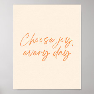 Poster Choisissez Joy, Everyday - Tendance Cursive Print