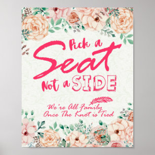 Poster Choisissez Un Siège Et Non Un Côté Floral Mariage