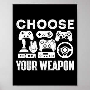 Poster Choisissez votre arme - Joueur Vidéo Jeu Lover Jou