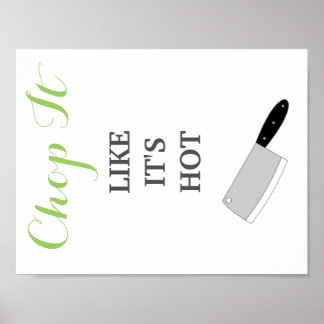 Poster Chop It Like It's Hot cuisine décor