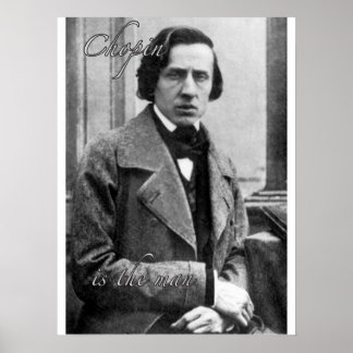 Poster Chopin est l'homme