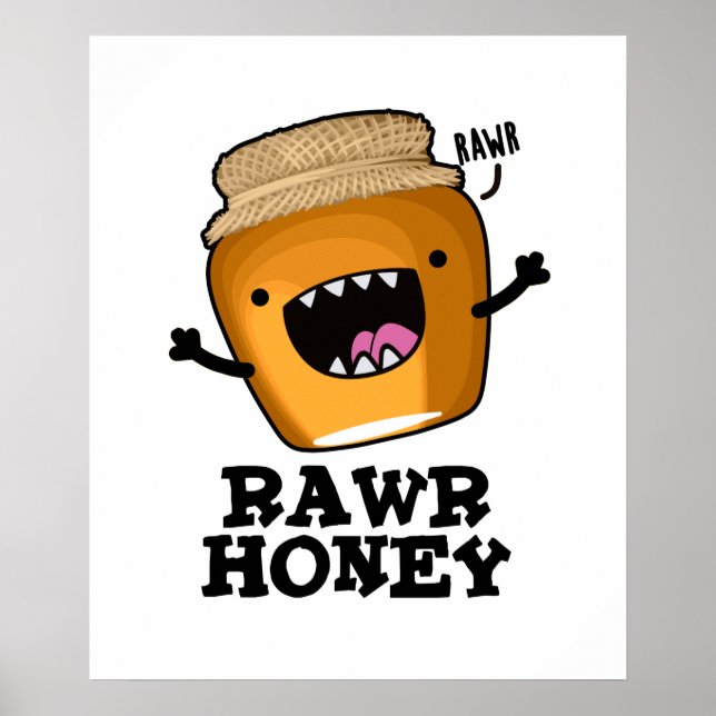Poster Chou de miel Rawy Funny Pun de miel cru (Devant)