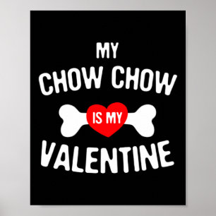 Poster Chow Chow est mon Chow Chow de la Saint-Valentin _