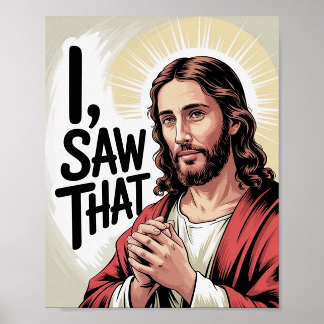 Poster Christian Jesus Meme | Jésus Humour Je L'Ai Vu (Devant)