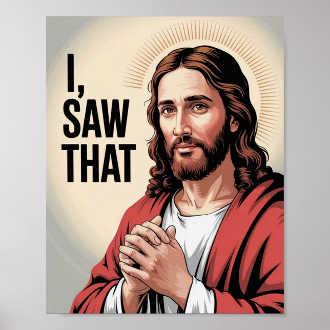Poster Christian Jesus Meme | Jésus Humour Je L'Ai Vu (Devant)
