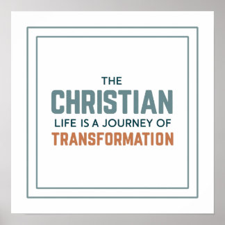 Poster Christian Life As Journey Of Transformation Clean