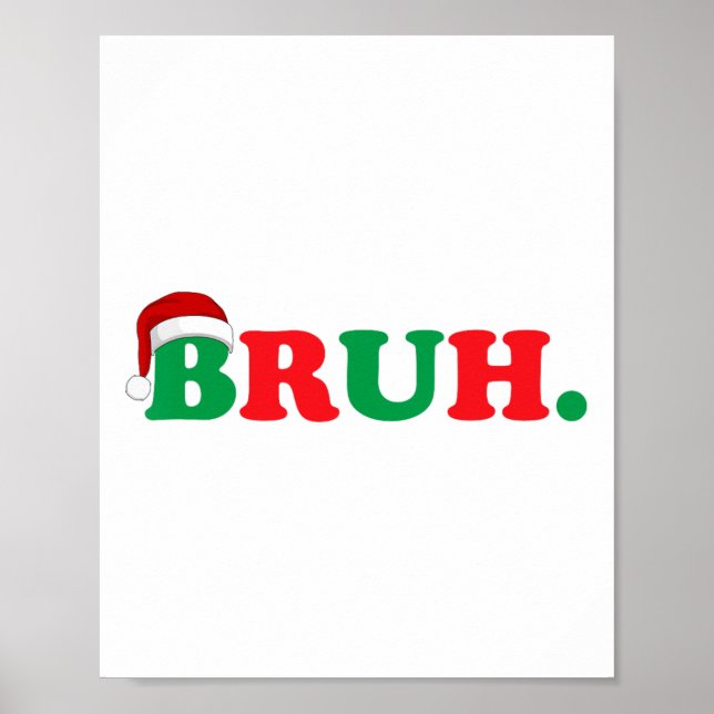 Poster Christmas Bruh Funny Dire Mème Noël Famille Hommes (Devant)
