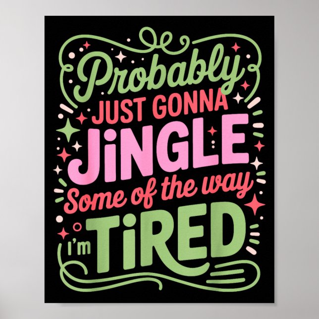 Poster Christmas Lights Probably Just Gonna Jingle Some O (Devant)