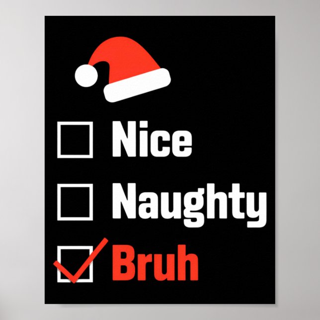 Poster Christmas Nice Naughty Bruh Funny Xmas List  (Devant)