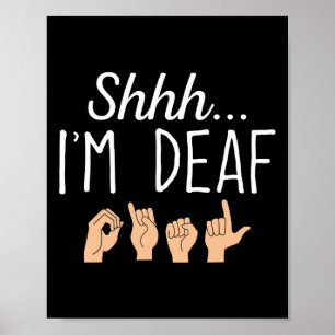 Poster Chut je suis sourd Langue des signes Asl Prise de