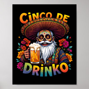 Poster Cinco De Mayo Fiesta Funny Mexicain Cinco De Drink