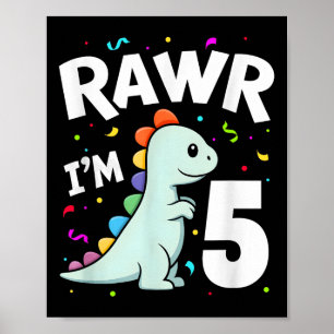 Poster Cinq Rawr Im 5 Ans T-rex Dinosaur 5e anniversaire
