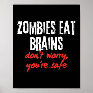Poster Citation amusante Zombies Mangez les cerveaux Ne v