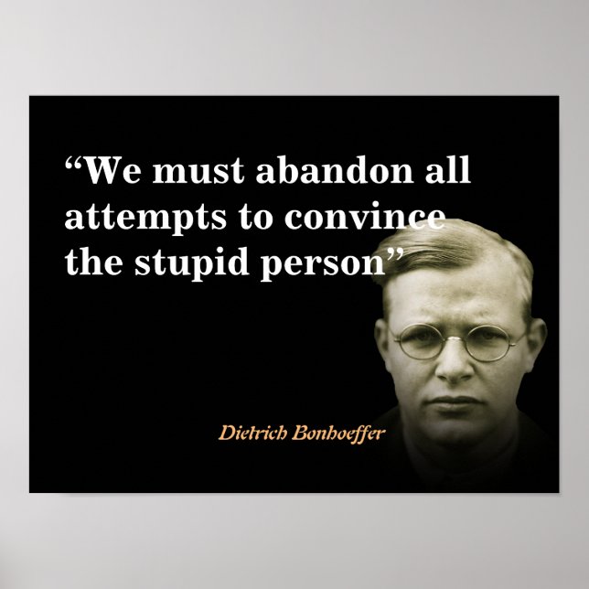 Poster Citation De Dietrich Bonhoeffer Sur Les Gens Stupi (Devant)