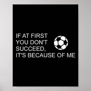 Poster Citation de foot sarcastique drôle Si au début vou
