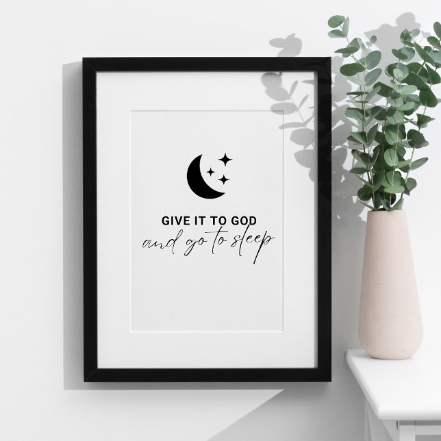 Poster Citation De La Foi Chrétienne Donne-La À Dieu Vers (Inspiring Christian Bible Verse Quote "Give It To God And Go To Sleep" Black and White Typography.
)