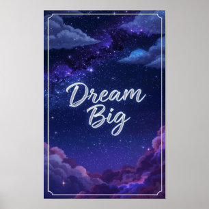Poster Citation de la nuit étoilée « Rêve grand »