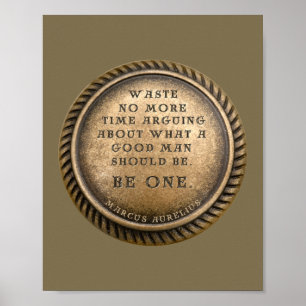 Poster Citation de Marcus Aurelius - Be Good Man