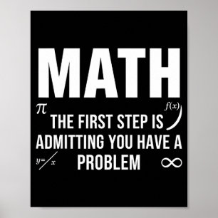 Poster Citation de maths drôle la première étape admettan