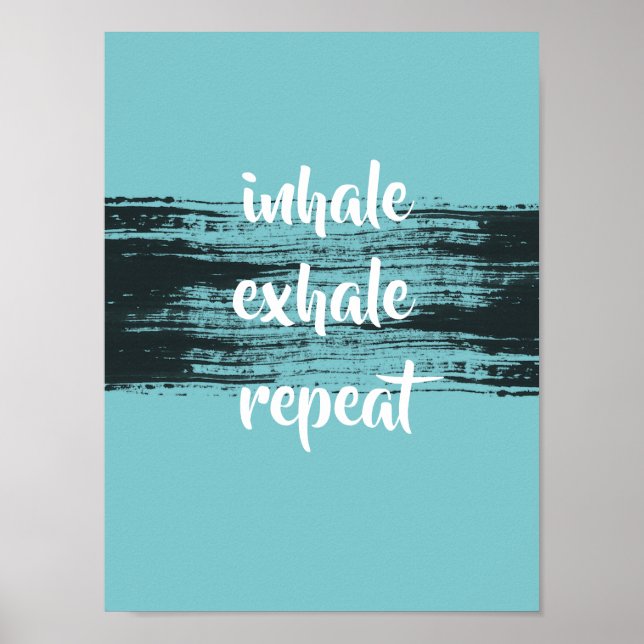 Poster citation de motivation inhale exhale turquoise et  (Devant)