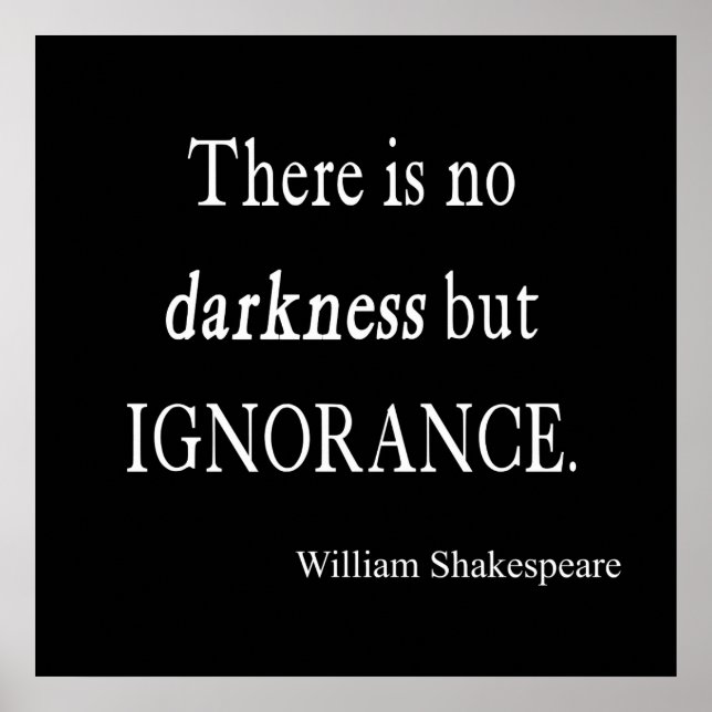 Poster Citation de Shakespeare Pas d'obscurité mais d'ign (Devant)