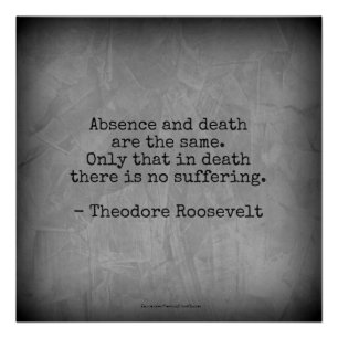 Poster Citation de Teddy Roosevelt - Absence et décès