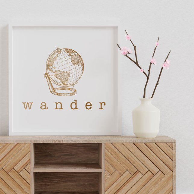 Poster Citation de Wander Gold Globe pour les amateurs de (Créateur téléchargé)