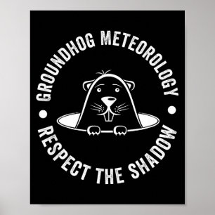 Poster Citation drôle de Groundhog Day , Respectez l'ombr