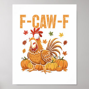 Poster Citation drôle de poulet de Thanksgiving F-caw-f