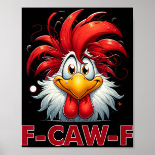 Poster Citation drôle de poulet humour F-caw-f Coq Meme _