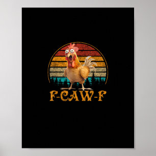 Poster Citation drôle de poulet mème F-Caw-F