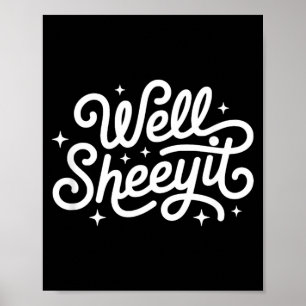 Poster Citation drôle Eh bien Sheeyit