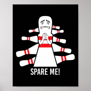 Poster Citation drôle Épargnez-moi Bowling Quilleur