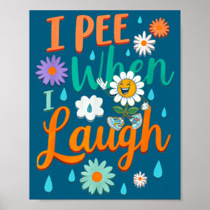 Poster Citation drôle Je fais pipi quand je ris Fleur Pun