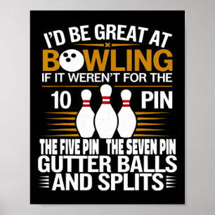 Poster Citation drôle Je serais super au bowling si sept