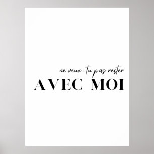Poster Citation française. "Ne veux-tu pas rester avec mo