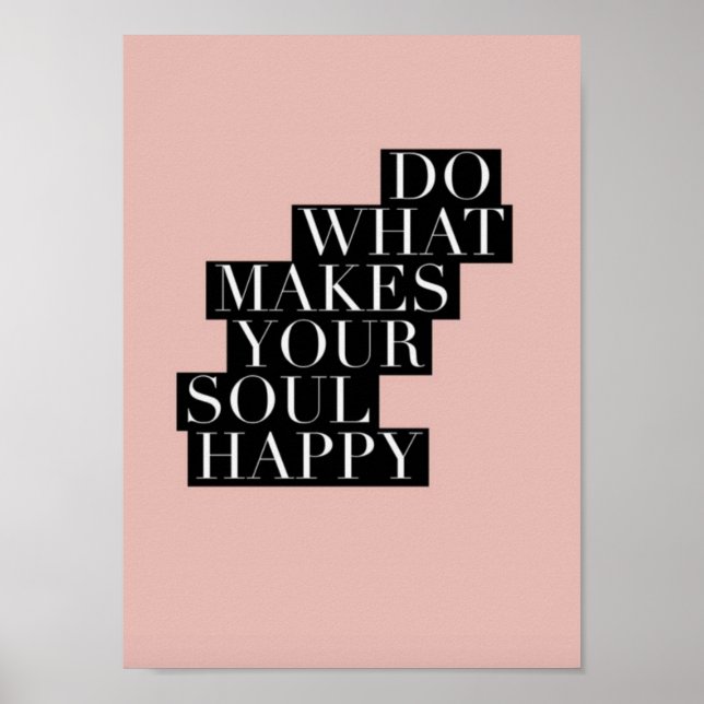 Poster Citation Inspirante - Faites Ce Qui Rend Votre Âme (Devant)
