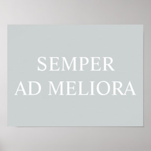 Poster Citation latine Semper Ad Meliora Grey