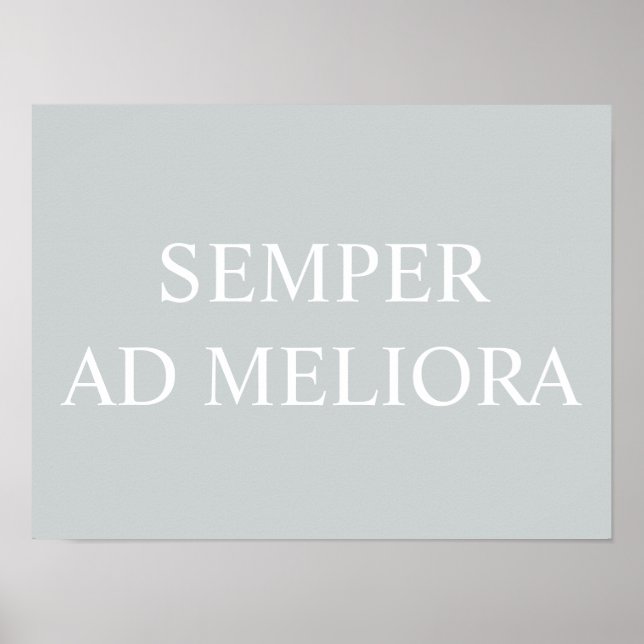 Poster Citation latine Semper Ad Meliora Grey (Devant)