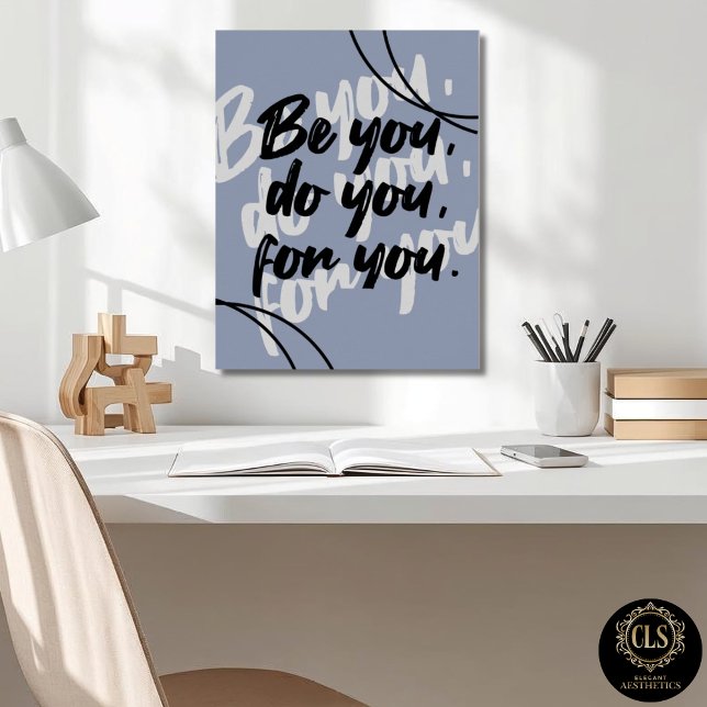 Poster Citation minimaliste « Be You Do You For You » ble (office desk close up with inspirational poster on wall)
